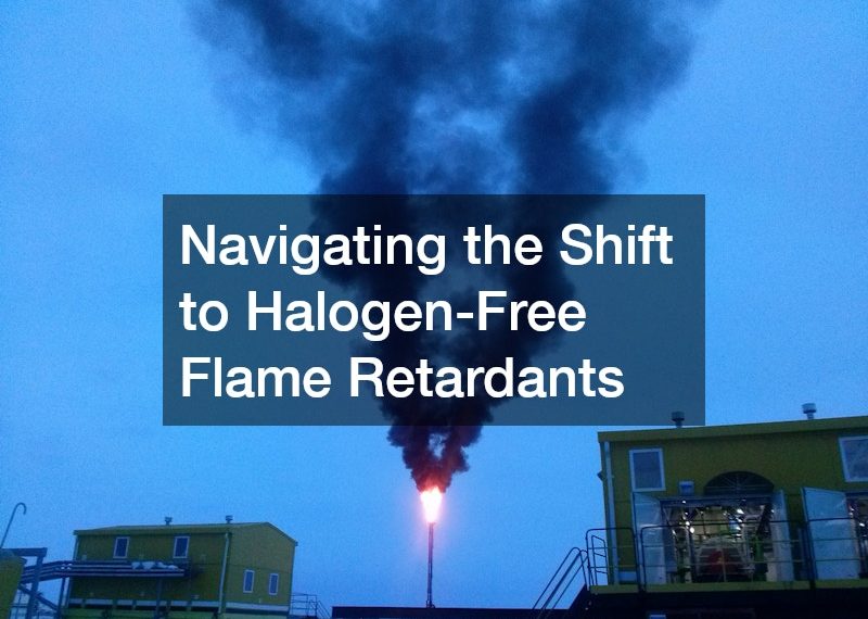 Navigating the Shift to Halogen-Free Flame Retardants